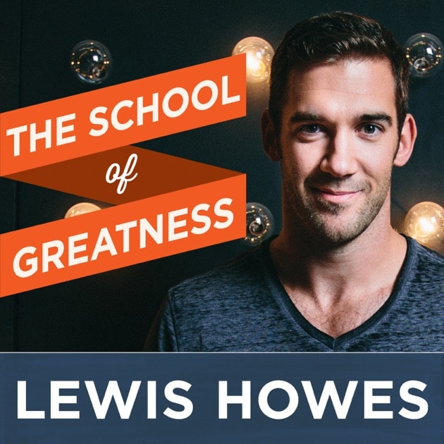 The School Of Greatness With Lewis Howes