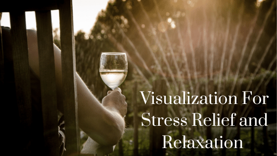 How Does Visualization Promote Relaxation and Stress Reduction_