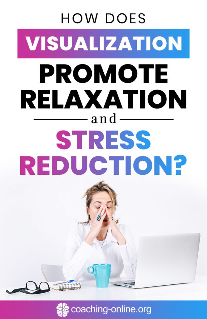 How Does Visualization Promote Relaxation and Stress Reduction