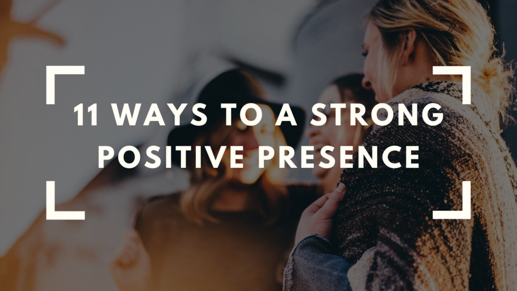 Positive Presence