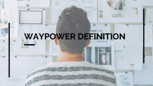 Waypower defination