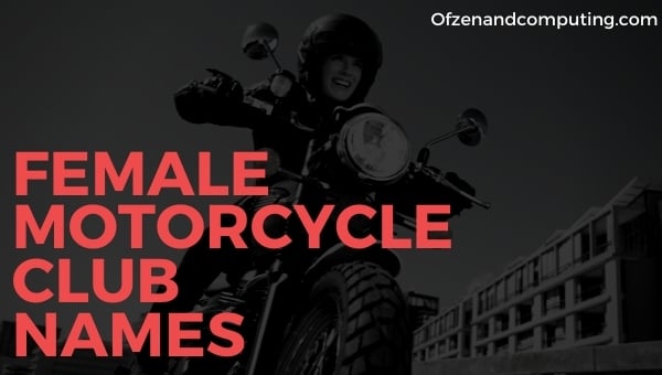 Female Motorcycle Club Names (2024)