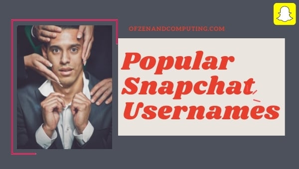 Noms d'utilisateur Snapchat populaires (2024)