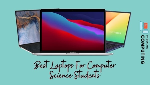 Best Laptops For Computer Science Students