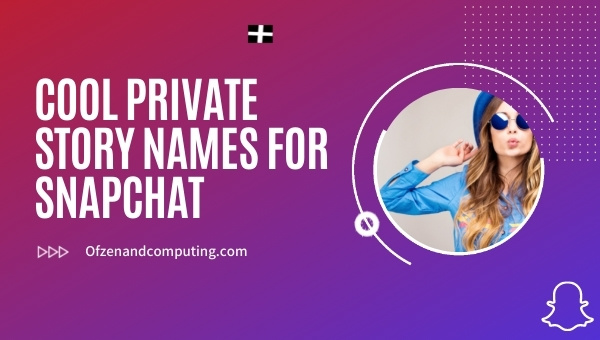 Coole private Story-Namen für Snapchat (2024)