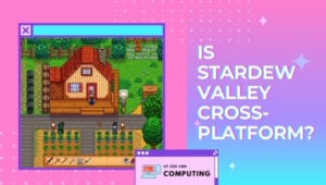 Ist Stardew Valley plattformübergreifend in [cy]? [PC, PS4, Xbox]