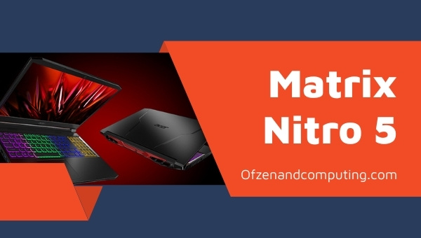 Ordinateur portable de jeu Matrix Nitro 5 d'Acer