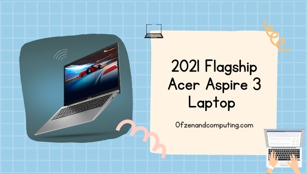 2021 Flaggschiff Acer Aspire 3 Laptop