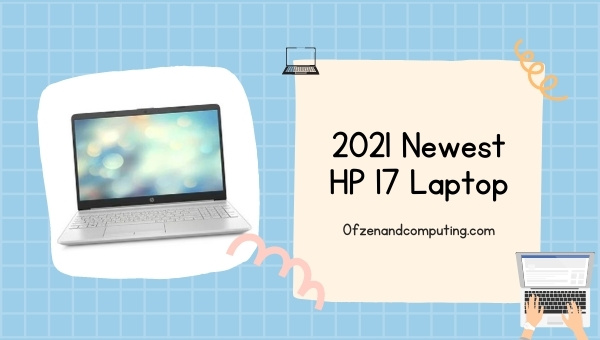 2021 Le plus récent ordinateur portable HP 17