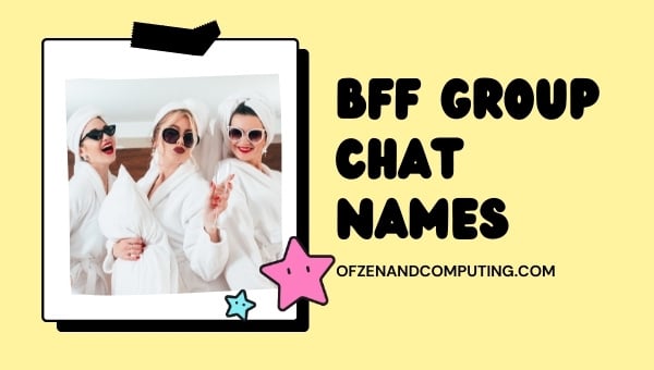 BFF-Gruppen-Chat-Namen (2024)