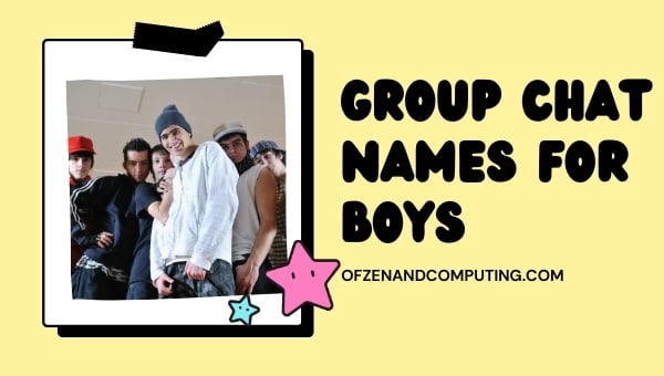 Group Chat Names For Boys (2024)