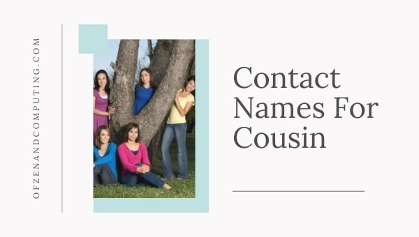 Contact Names For Cousin (2024)