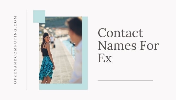 Contact Names For Ex (2024)