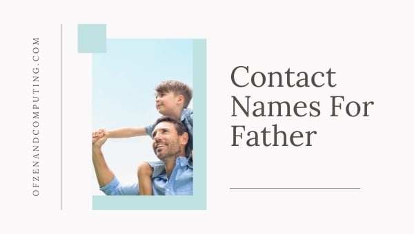 Contact Names For Father (2024)