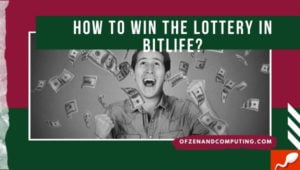 Comment gagner à la loterie dans BitLife ? (2022) + Exigences