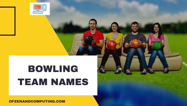 Bowling Team Names Ideas (2024)