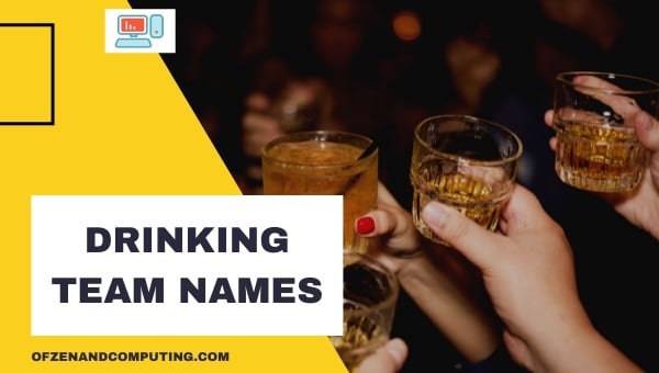 Drinking Team Names Ideas (2024)