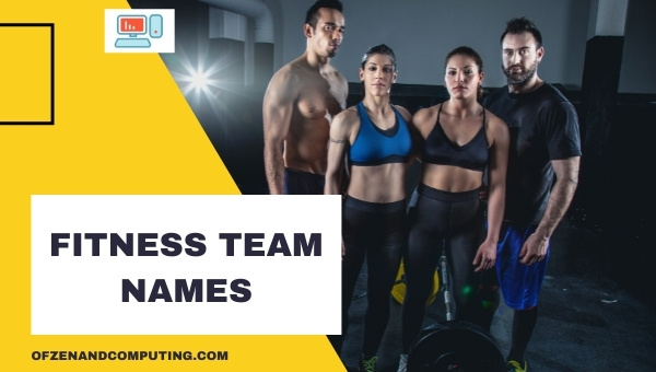 Fitness Team Names Ideas (2024)