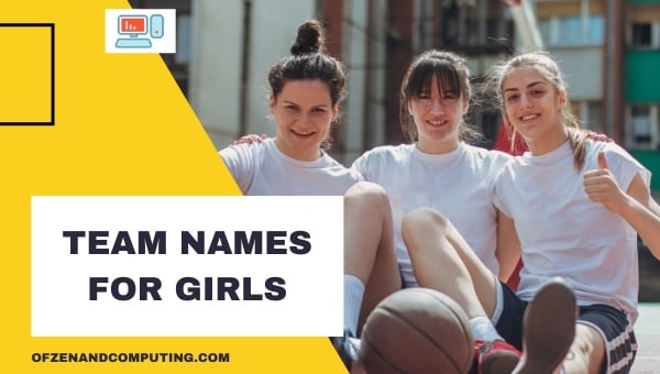 Team Names For Girls (2024)