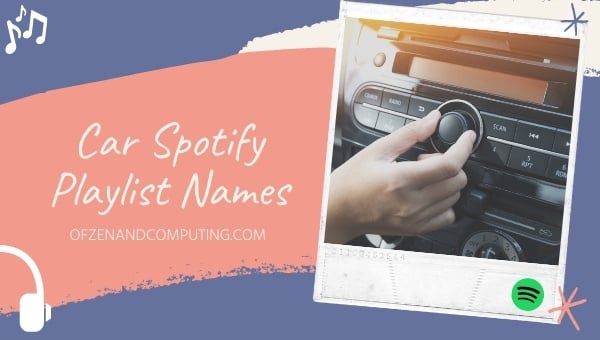 Car Spotify Playlist Names Ideas (2024)