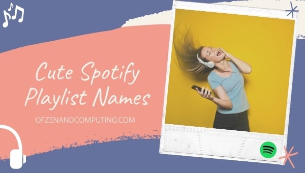 Idéias fofas para nomes de listas de reprodução do Spotify (2024)