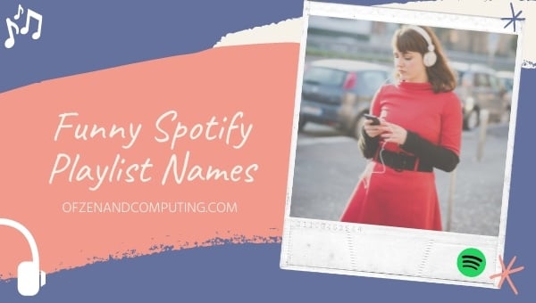 Funny Spotify Playlist Names Ideas (2024)