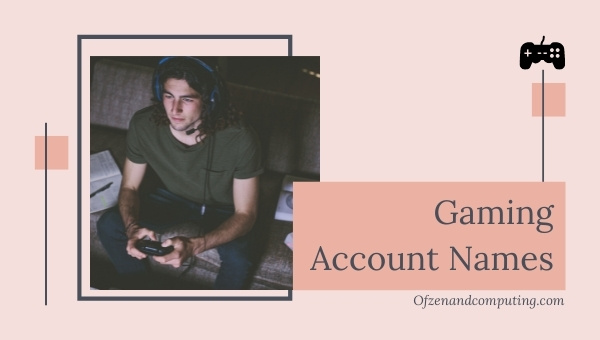 Gaming Account Names List (2024)