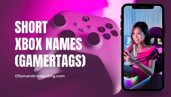 Short Xbox Names or Gamertags (2024)