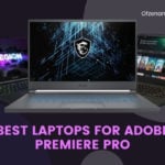 Best Laptops for Adobe Premiere Pro