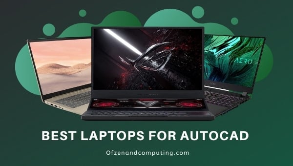 Best Laptops for AutoCAD