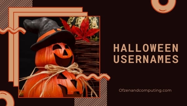 Idées de noms d'utilisateur pour Halloween (2022)