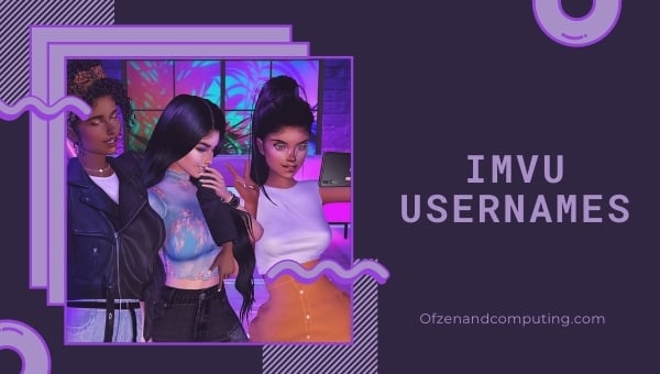 IMVU Usernames Ideas (2022)