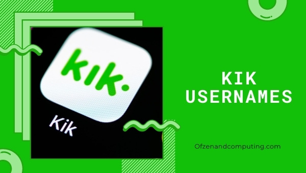 Idées de noms d'utilisateur KIK (2022)