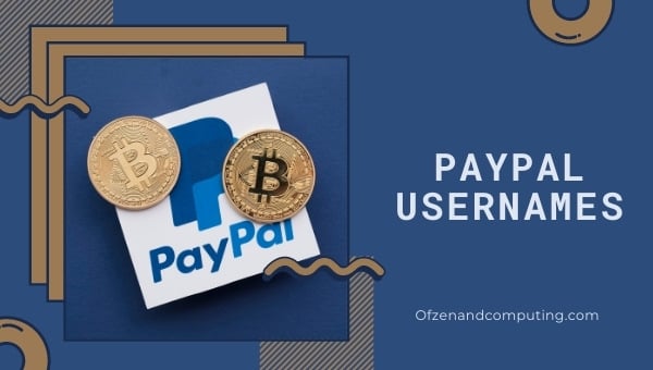 Ideen für Paypal-Benutzernamen (2022)