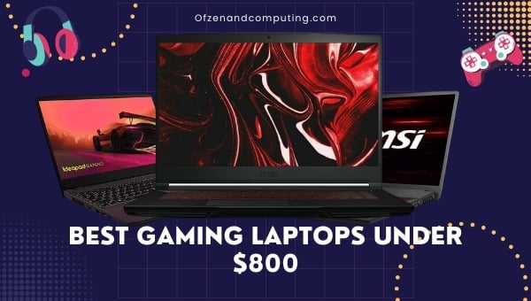 Die besten Gaming-Laptops unter $800