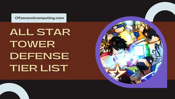 Liste des niveaux All Star Tower Defense (2023) Héros ASTD