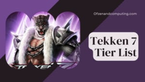 Tekken 7 Tier List (2023) ตัวละครนักสู้ที่ดีที่สุด