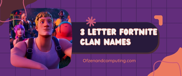 Idéias para nomes de clãs Fortnite de 3 letras (2024)