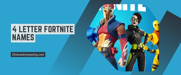 4 Letter Fortnite Names 2024 (Usernames)