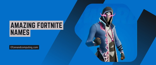 Noms Fortnite incroyables 2024 (noms d'utilisateur)