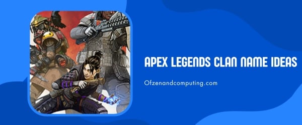 Idées de noms de clan Apex Legends