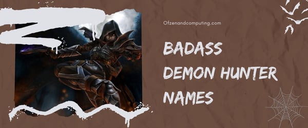 Nomes de Caçadores de Demônios Badass