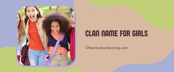 Clan Names For Girls 2024 (Unique)