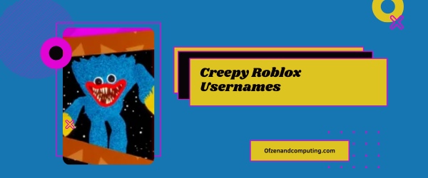 Idées de noms d'utilisateur Roblox effrayants 2024 (noms)