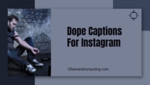 Dope Captions For Instagram ([cy]) Obtenez le butin