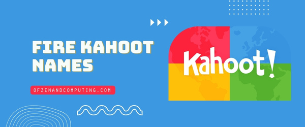 Nomes de fogo Kahoot