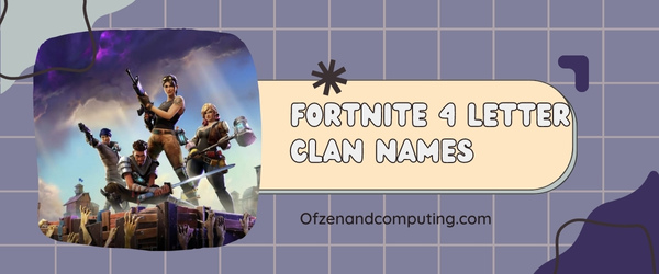 Idées de noms de clan Fortnite à 4 lettres (2024)