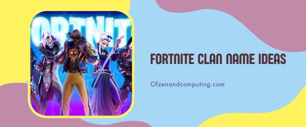 Fortnite Clan Names Ideas (2024)