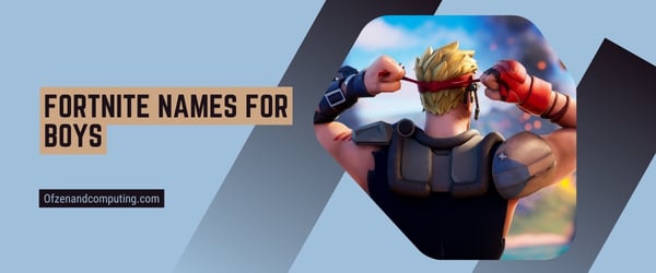 Fortnite Names For Boys 2024 (Usernames)