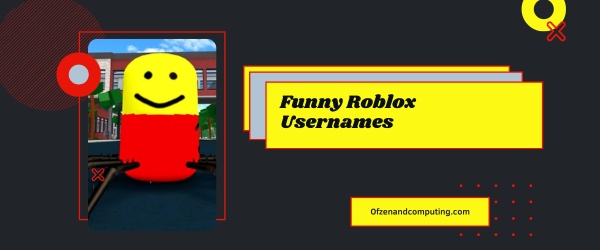 Noms d'utilisateur Roblox drôles 2024 (noms)